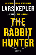 The rabbit hunter : a Joona Linna novel /