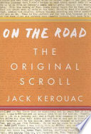 On the road : the original scroll /