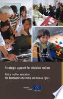 Strategic support for decision makers : policy tool for education for democratic citizenship and human rights /