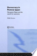 Democracy in Post-War Japan : Maruyama Masao and the search for autonomy /
