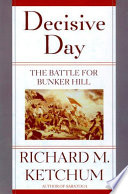 Decisive day : the Battle for Bunker Hill /