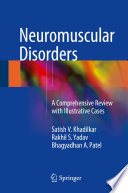 Neuromuscular disorders : a comprehensive review with illustrative cases /