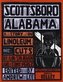 Scottsboro, Alabama : a story in linoleum cuts /