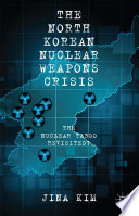 The North Korean nuclear weapons crisis : the nuclear taboo revisited? /