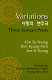 Variations = sarang ŭi pyŏnjugok three Korean poets Kim Su-Young Shin Kyong-Nim Lee Si-Young /