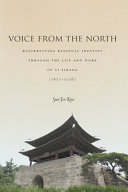 Voice from the north : resurrecting regional identity through the life and work of Yi Sihang (1672-1736) /