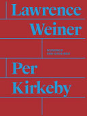 Per Kirkeby, Lawrence Weiner /