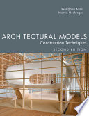 Architectural models : construction techniques /