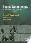 Equine neonatology : medicine and surgery /