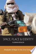 Space, place and identity : Wodaabe of Niger in the 21st century /
