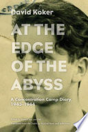 At the edge of the abyss : a concentration camp diary, 1943-1944 /