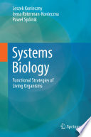 Systems biology : functional strategies of living organisms /