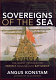 Sovereigns of the sea : the quest to build the perfect Renaissance battleship /