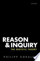 Reason and inquiry : the erotetic theory /