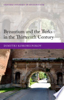 Byzantium and the Turks in the thirteenth century /