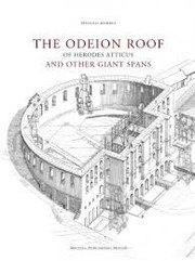 The Odeion roof of Herodes Atticus and other giant spans /