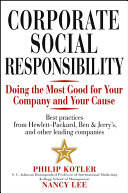 Corporate social responsibility : doing the most good for your company and your cause /