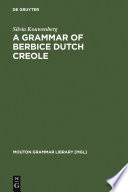 A Grammar of Berbice Dutch Creole /