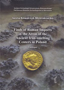 Finds of Roman imports in the areas of the ancient iron-smelting centers in Poland : catalogue /