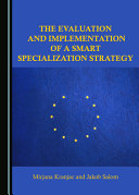 The evaluation and implementation of a smart specialization strategy /