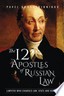 The 12 apostles of Russian law : lawyers who changed law, state and society /
