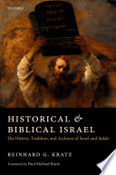 Historical and Biblical Israel. The history, tradition, and archives of Israel and Judah. /