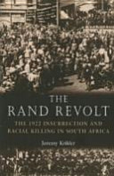 The Rand Revolt : the 1922 insurrection and racial killing in South Africa /