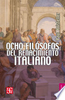 Ocho filósofos del Renacimiento italiano /