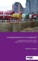 Europeanised or European? : representation by civil society organisations in EU policy making /