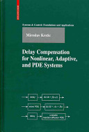 Delay compensation for nonlinear, adaptive, and PDE systems /