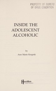 Inside the adolescent alcoholic /