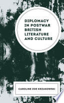 Diplomacy in postwar British literature and culture /