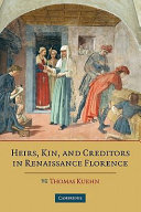 Heirs, kin, and creditors in Renaissance Florence