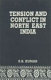 Tension and conflict in North-east India /
