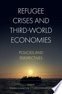 Refugee crises and third-world economies : policies and perspectives /
