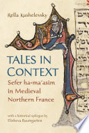 Tales in context : Sefer ha-ma'asim in medieval northern France /