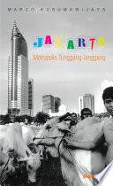 Jakarta : metropolis tunggang-langgang /