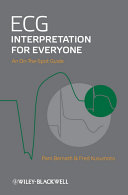 ECG interpretation for everyone an on-the-spot guide /