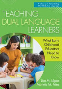 Teaching dual language learners : what early childhood educators need to know /