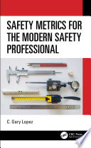 Safety metrics for the modern safety professional