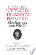 Lafayette in the Age of the American Revolution-Selected Letters and Papers, 1776-1790 : January 4, 1782-December 29, 1785 /