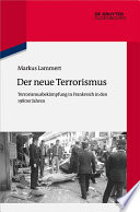 Der neue Terrorismus : Terrorismusbekämpfung in Frankreich in den 1980er Jahren /