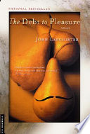 The debt to pleasure : a novel /