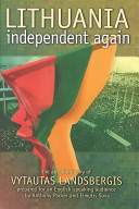 Lithuania, independent again : the autobiography of Vytautas Landsbergis /
