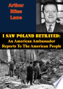 I saw Poland betrayed : an American ambassador reports to the American people /