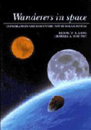 Wanderers in space : exploration and discovery in the solar system /