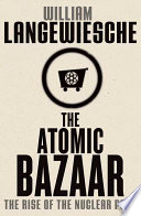 The atomic bazaar : the rise of the nuclear poor /