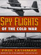 Spy flights of the Cold War /