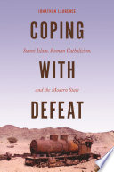 Coping with defeat : Sunni Islam, Roman Catholicism, and the modern state /