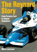 The Reynard story : from Formula Ford to Indycar champion /